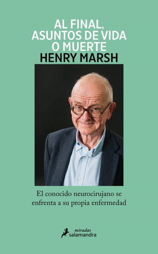 Al final, asuntos de vida o muerte - Henry Marsh