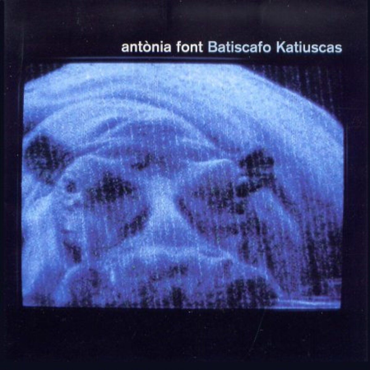Batiscafo Katiuscas - Acords i lletres d'Antònia Font per a guitarra i piano