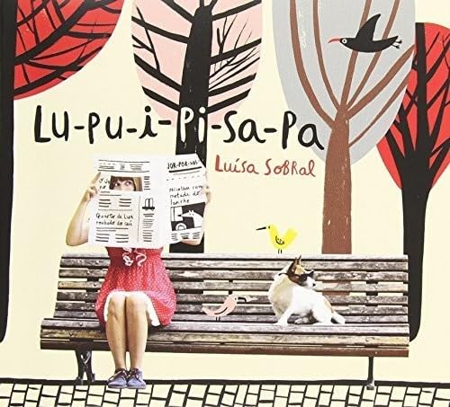"Lu-Pu-I-Pi-Sa-Pa", de Luísa Sobral