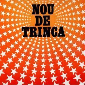 "Nou de trinca", La Trinca