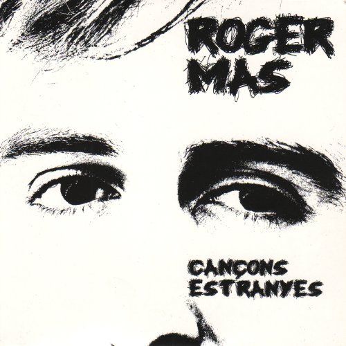 "Cançons estranyes", Roger Mas