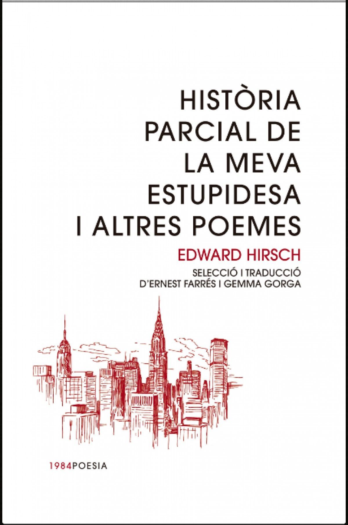 "Història parcial de la meva estupidesa i altres poemes"