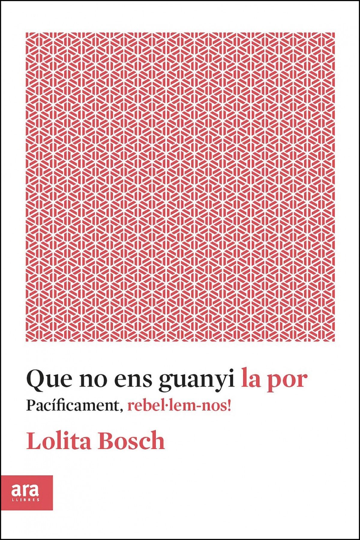 "que no ens guanyi la por" "que no ens guanyi la por"