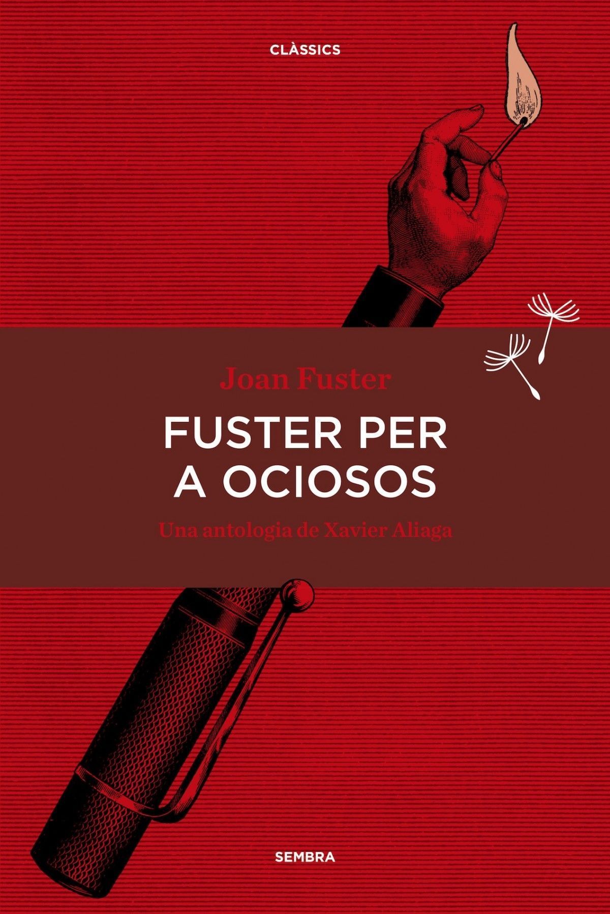 "Fuster per a ociosos"