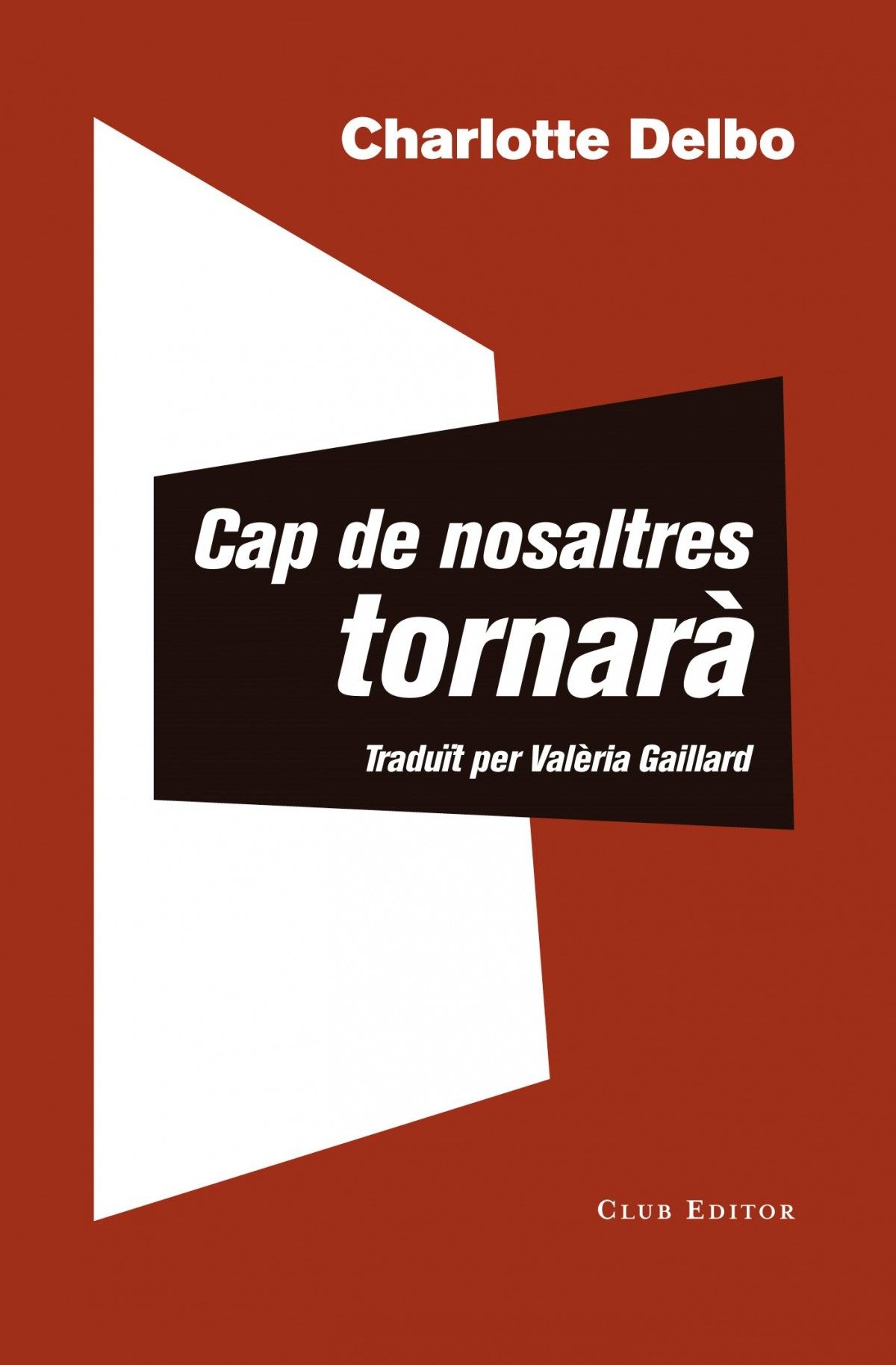 "cap de nosaltres tornarà"