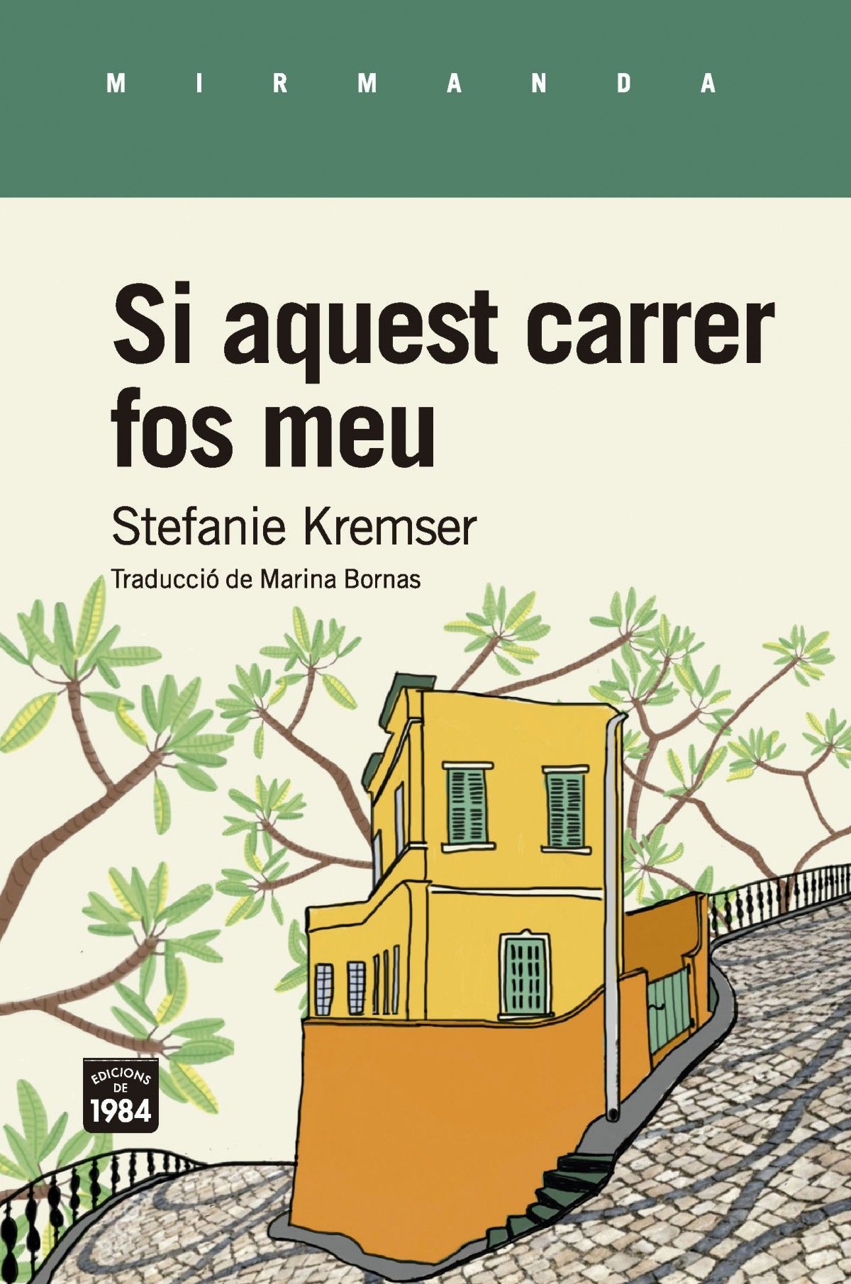 "si aquest carrer fos meu"