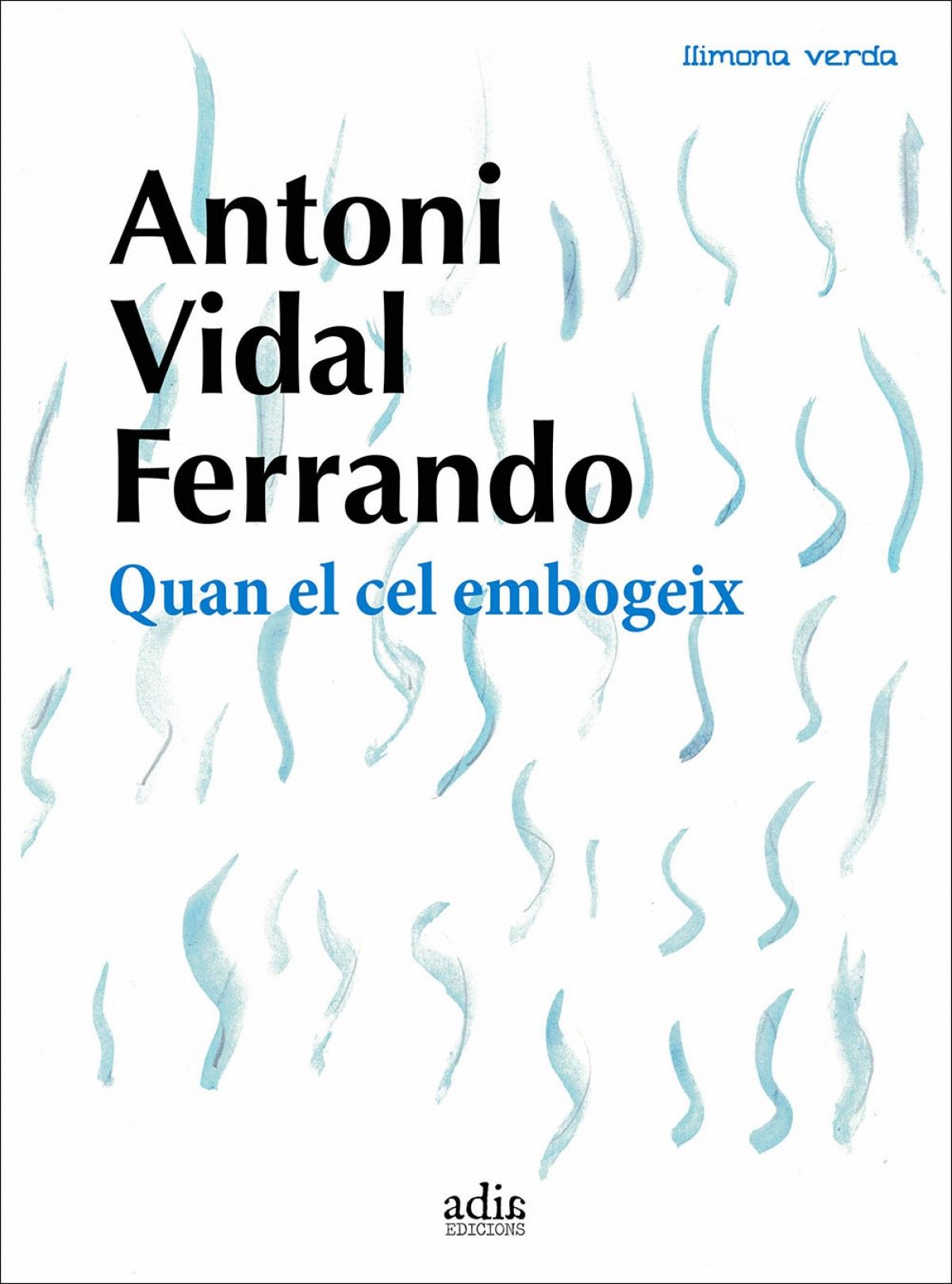 "quan el cel embogeix"