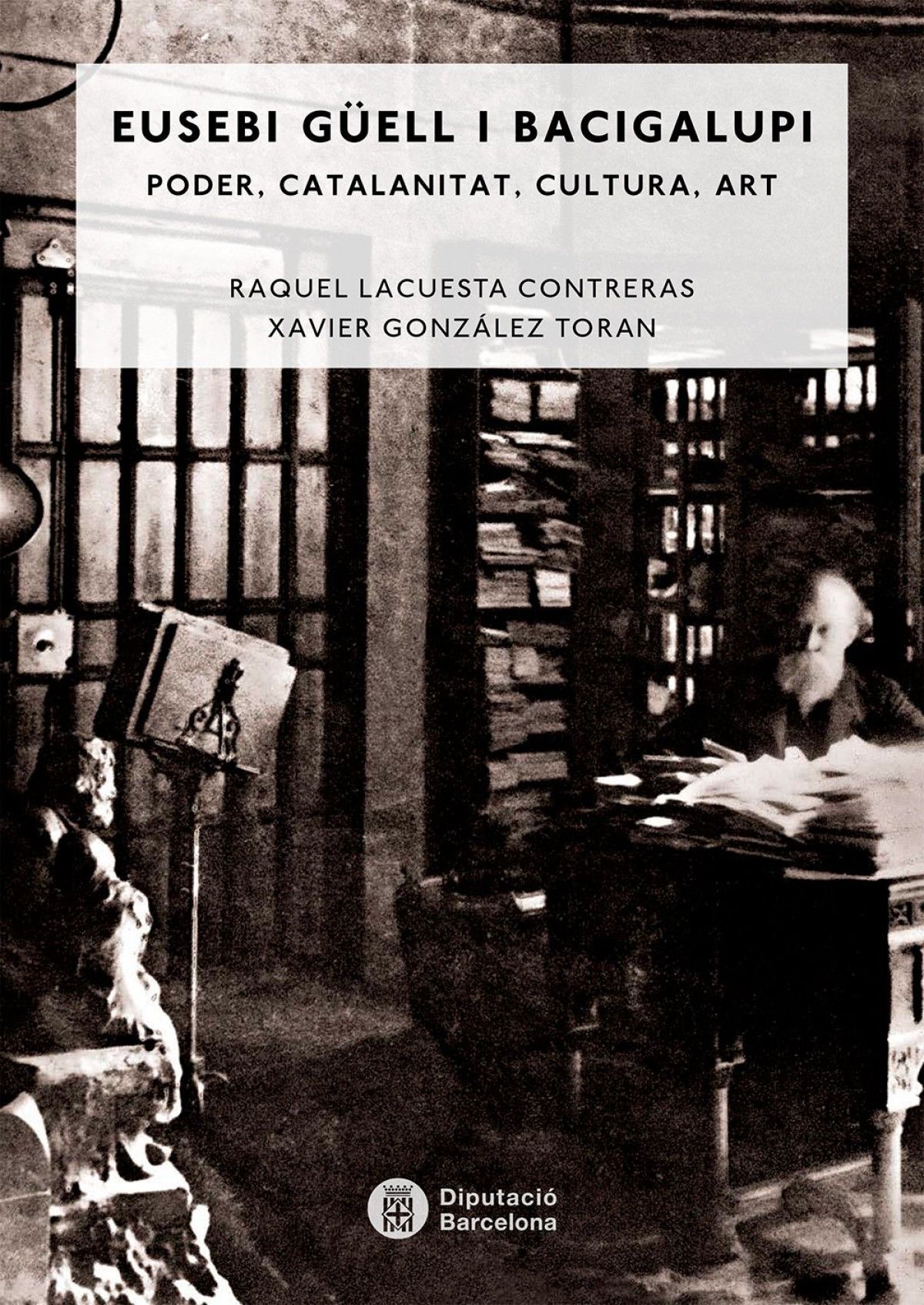 "EUSEBI GUELL i BACIGALUPI"