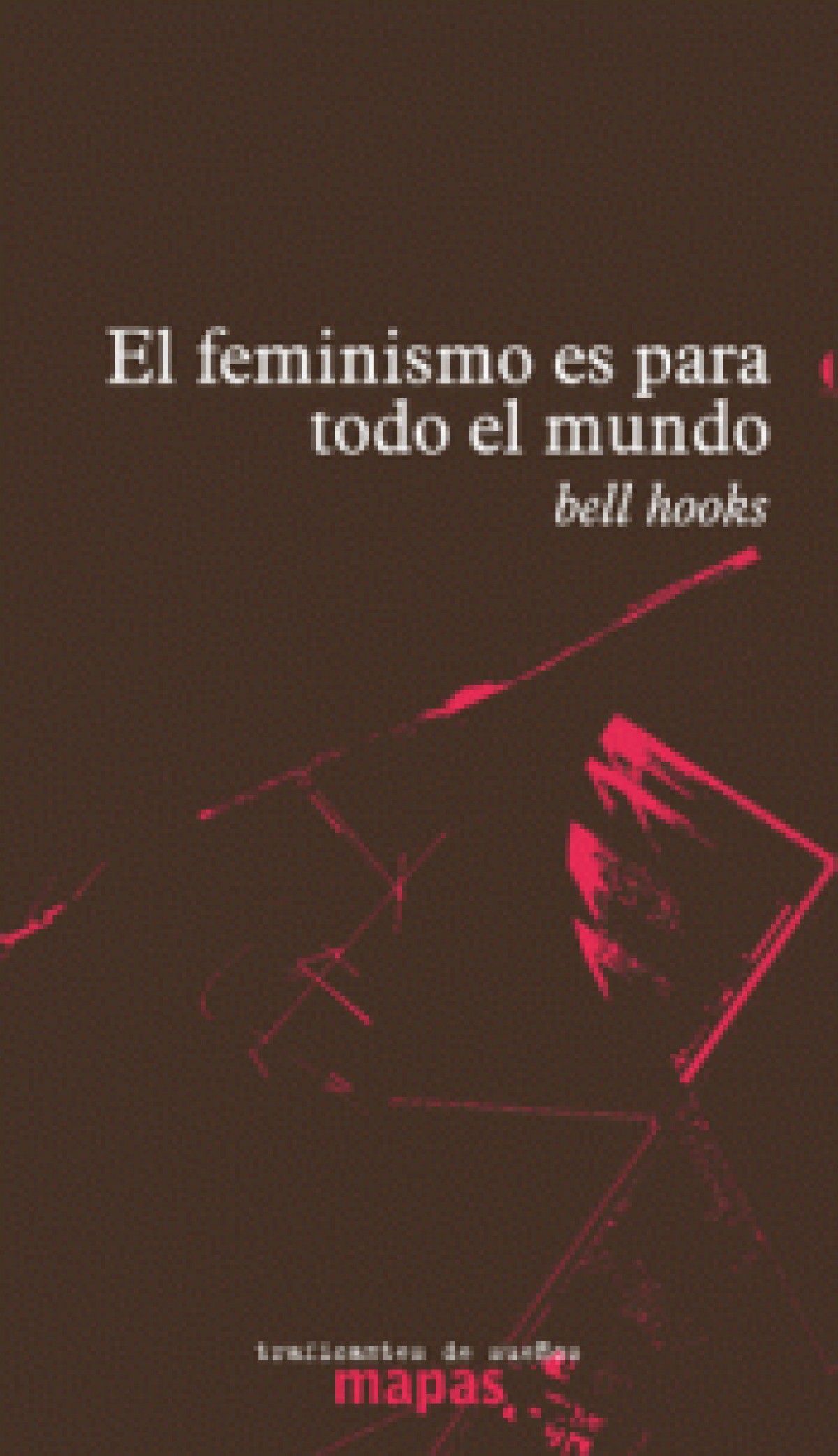"el feminismo es para todo el mundo"