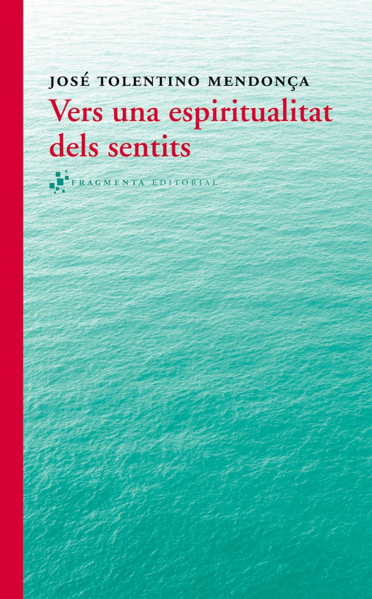 " Vers una espiritualitat dels sentits "