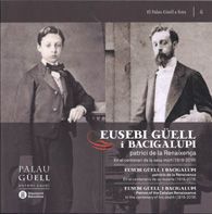Eusebi Güell i Bacigalupi, patrici de la renaixença en el centenari de la seva mort (1918-2018) Eusebi Güell i Bacigalupi, patrici de la renaixença en el centenari de la seva mort (1918-2018)