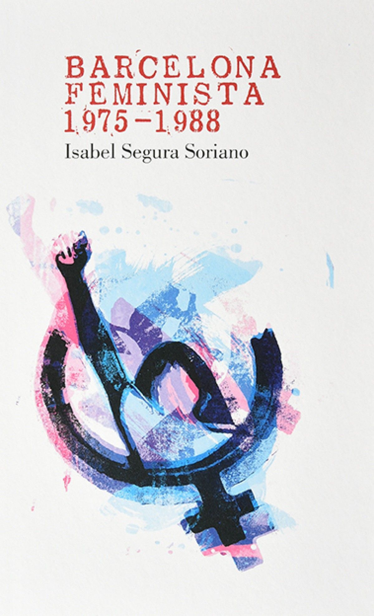 "Barcelona feminista1975-1988"