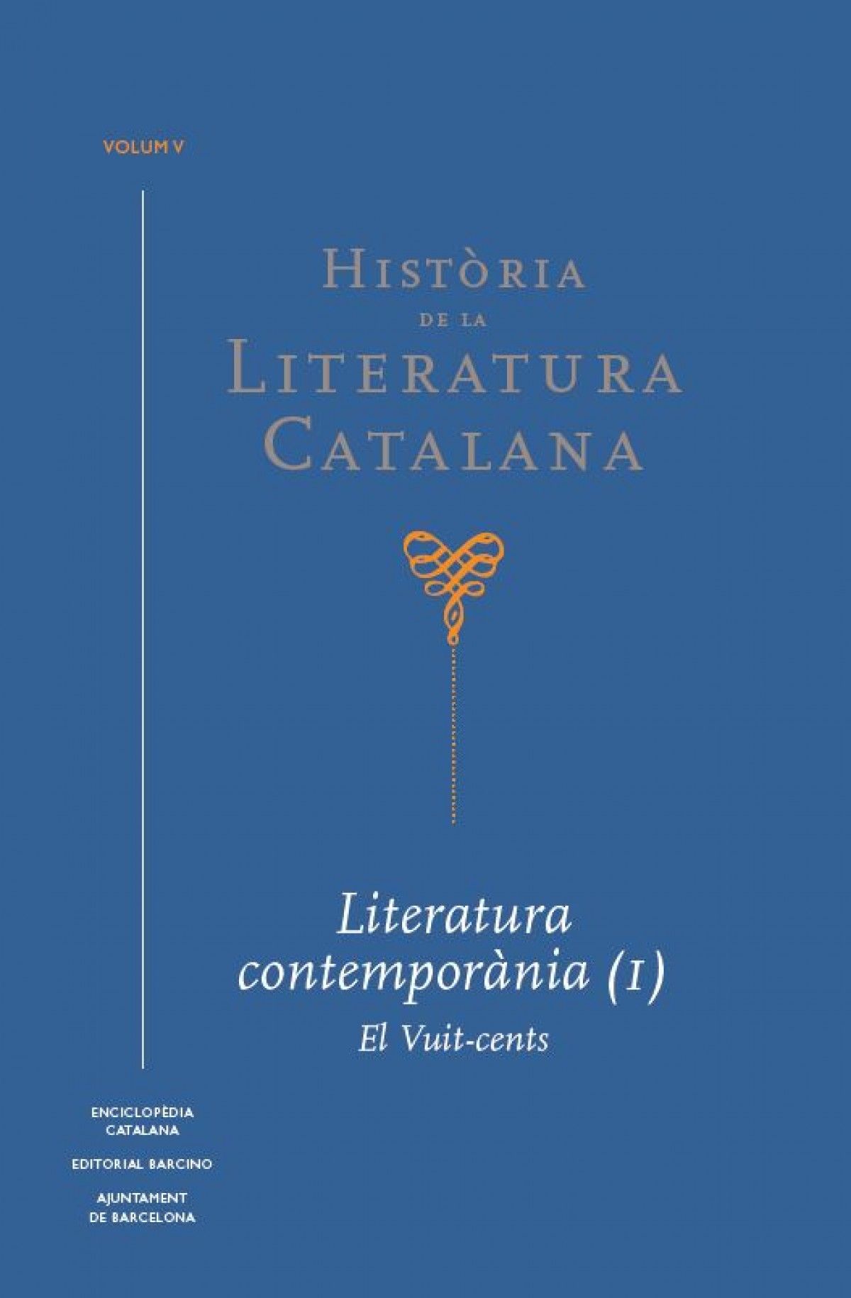 "Història de la literatura catalana. El Vuit-cents"