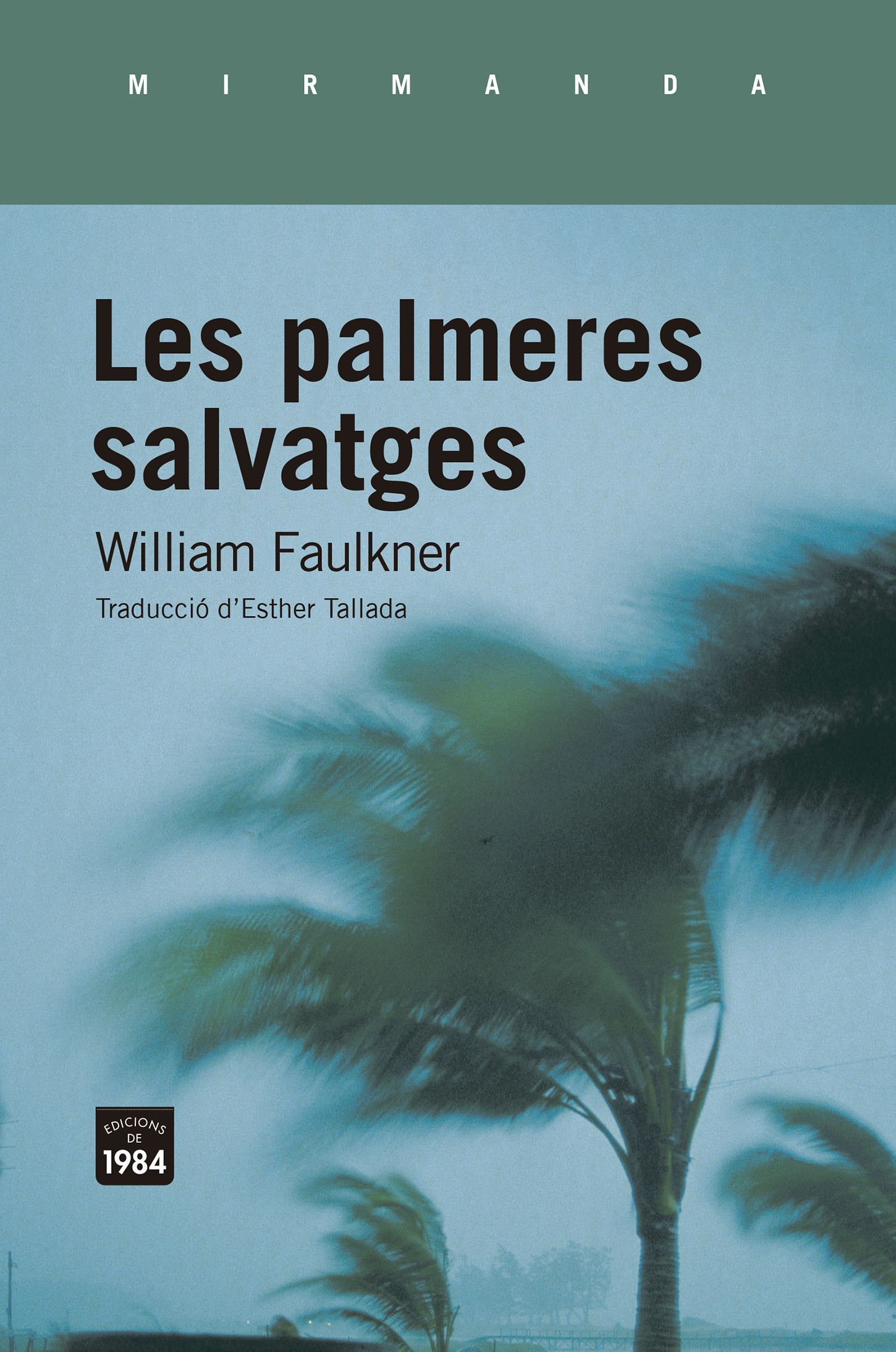 "Les palmeres salvatges" "Les palmeres salvatges"