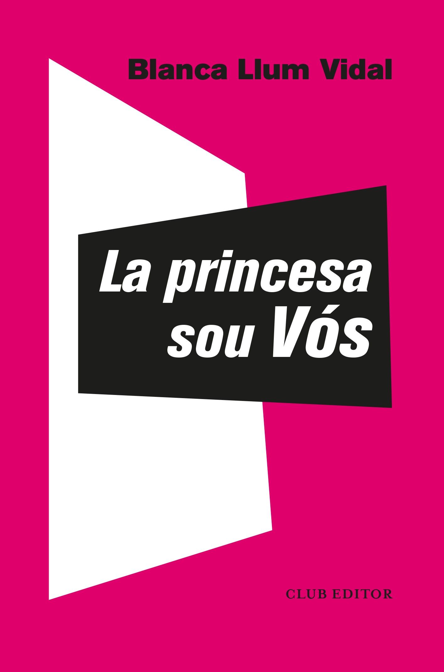 "la princesa sou Vós"