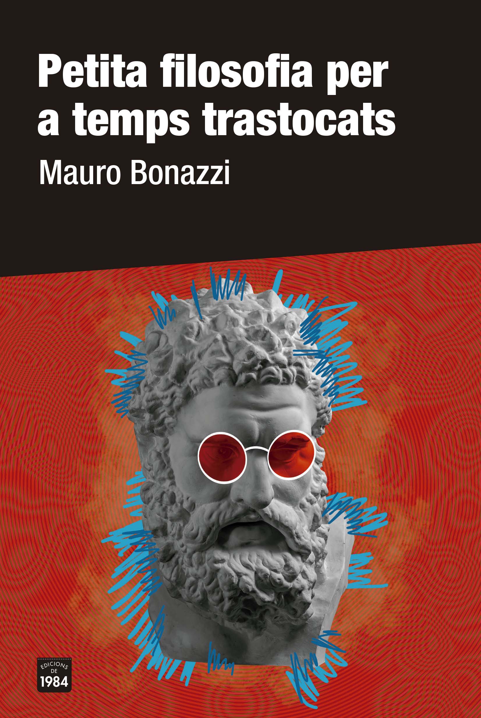 "Petita filosofia per a temps trastocats" "Petita filosofia per a temps trastocats"