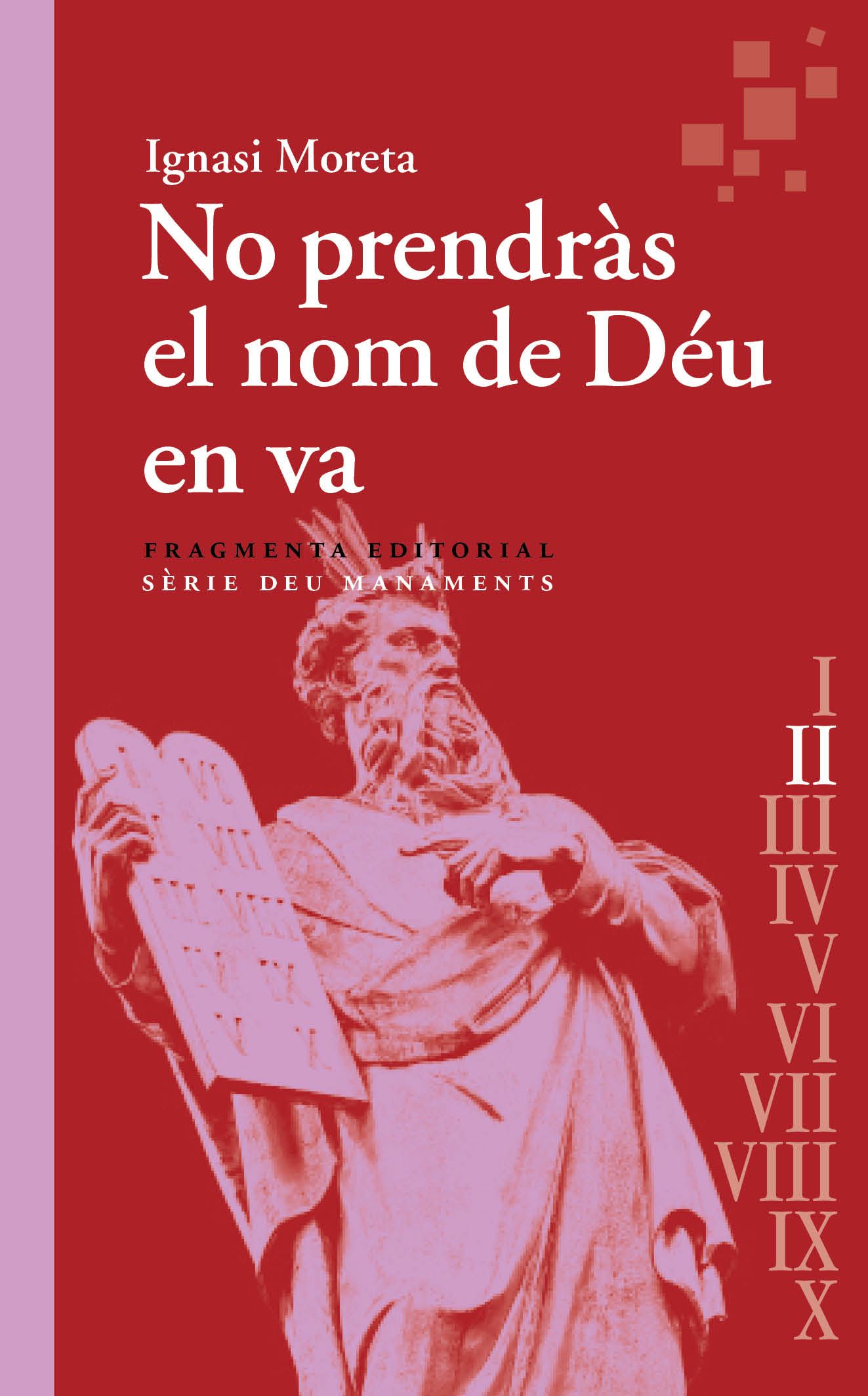 "no prendràs el nom de Déu en va"