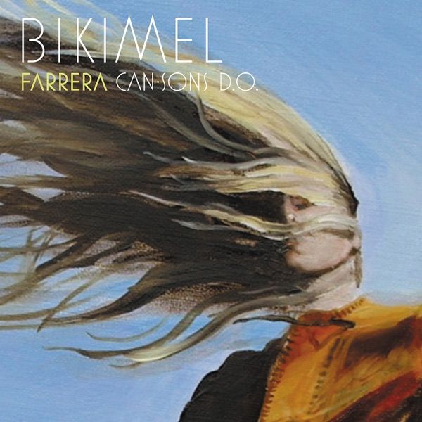 bikimel farrera cansons d o